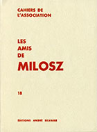Cahiers de l'association Les Amis de Milosz - Numéro 18 - Sommaire détaillé