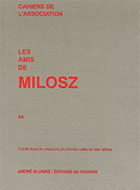 Cahiers de l'association Les Amis de Milosz - Numéro 44 - Sommaire détaillé