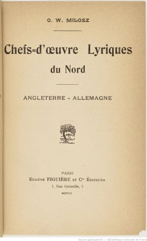 Chefs-d'œuvre lyriques du Nord : Angleterre - Allemagne / O. W. Milosz - 1912