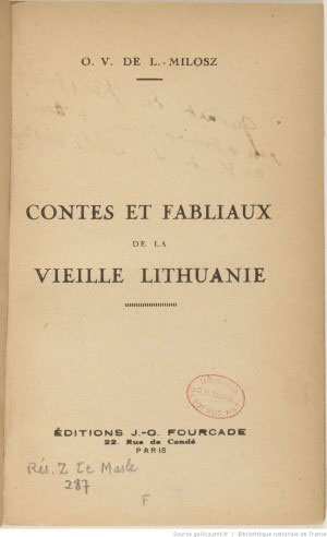 Contes et fabliaux de la vieille Lithuanie / O. V. de L. Milosz - 1930