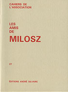 Cahiers de l'association Les Amis de Milosz - Numéro 27 - Sommaire détaillé
