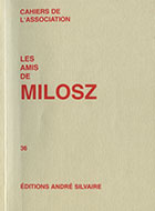 Cahiers de l'association Les Amis de Milosz - Numéro 36 - Sommaire détaillé