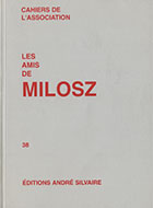 Cahiers de l'association Les Amis de Milosz - Numéro 38 - Sommaire détaillé