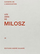 Cahiers de l'association Les Amis de Milosz - Numéro 39 - Sommaire détaillé