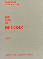 Cahiers de l'association Les Amis de Milosz - Numéro 40-41-42 - Sommaire détaillé