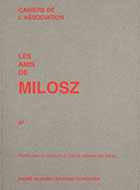 Cahiers de l'association Les Amis de Milosz - Numéro 47 - Sommaire détaillé