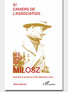 Cahiers de l'association Les Amis de Milosz - Numéro 51 - Sommaire détaillé
