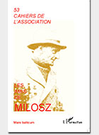 Cahiers de l'association Les Amis de Milosz - Numéro 53 - Sommaire détaillé