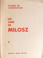 Cahiers de l'association Les Amis de Milosz - Numéro 6 - Sommaire détaillé